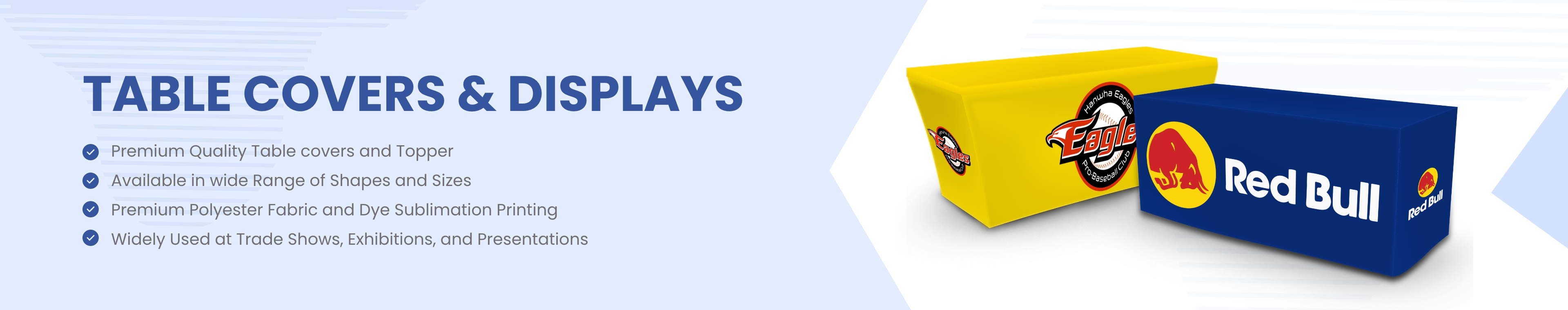 Table covers and Displays