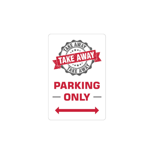 Take Away Parking Only Parking Signs