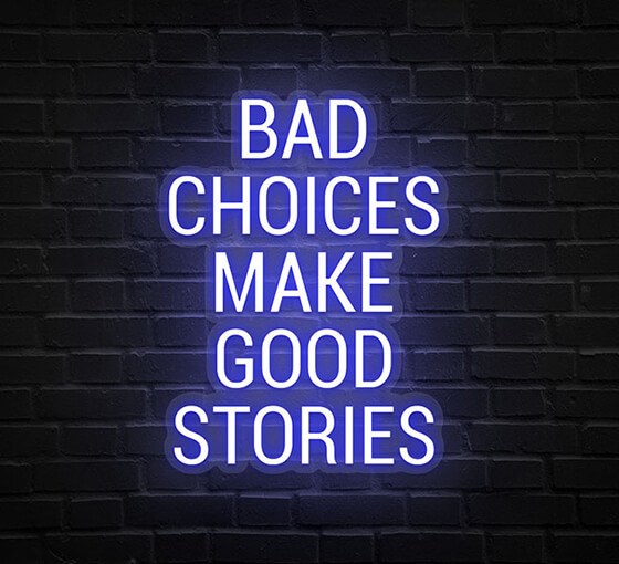 Bad Choices Make Good Stories Art Print Neon Sign
