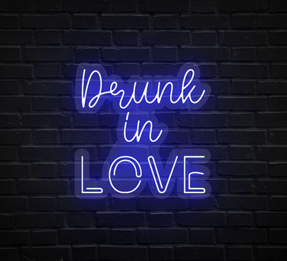 Drunk In Love Neon Sign