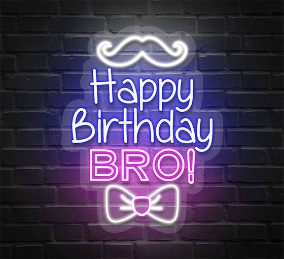 Happy Birthday Bro Neon Sign