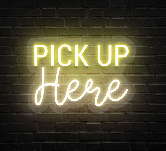 Pick Up Here Neon Sign