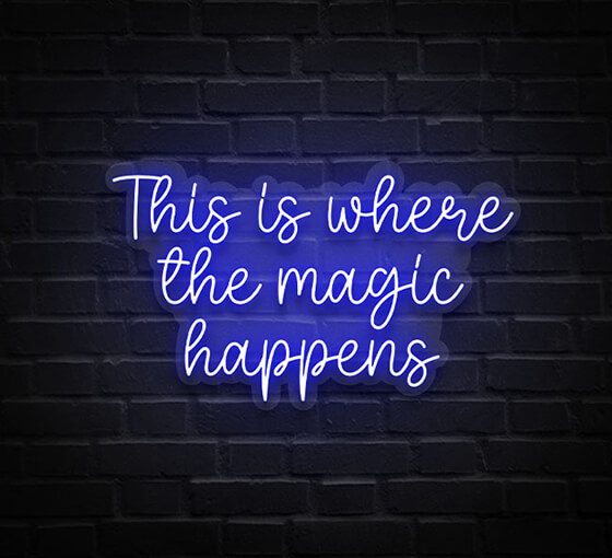 This Is Where The Magic Happens Neon Sign