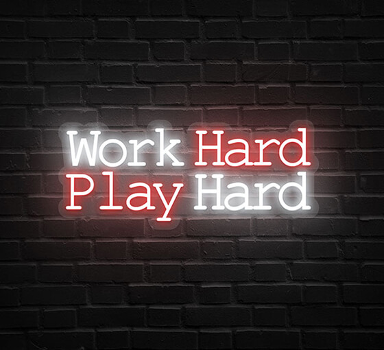 Work Hard Play Hard Neon Sign