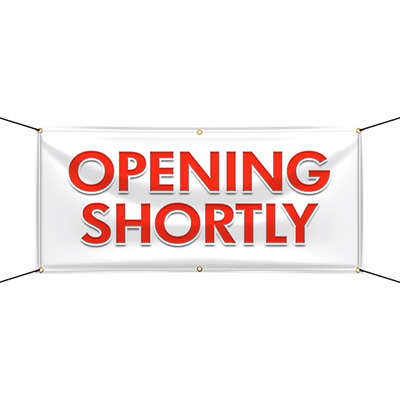 Opening Shortly Banner